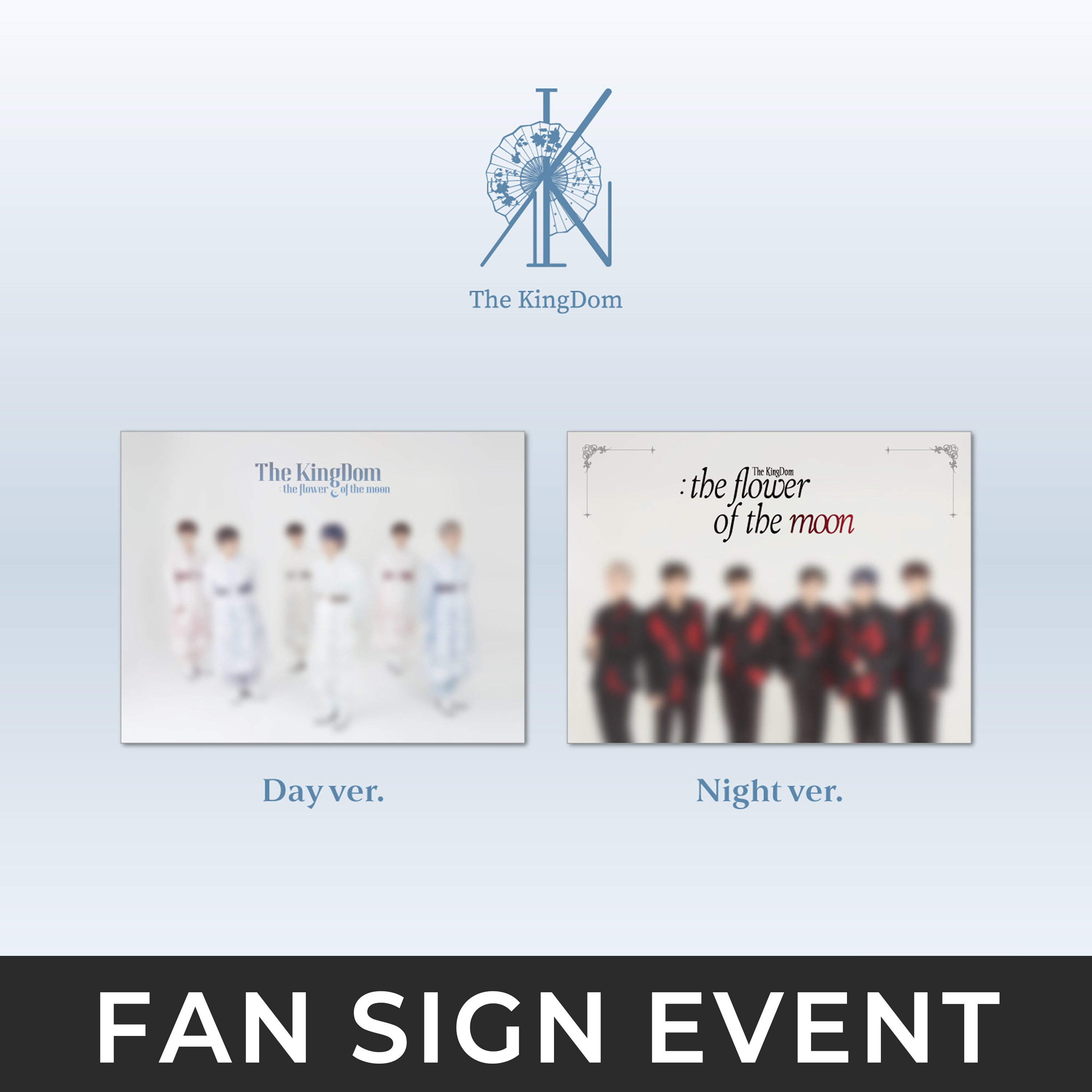 [10/25 FAN SIGN] The KingDom (더킹덤) - The KingDom : the flower of the moon 랜덤-thumbnail